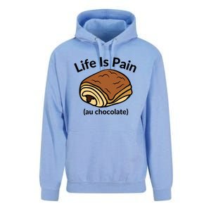 Life Is Pain Au Chocolate Funny Pain Au Chocolate Unisex Surf Hoodie