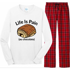 Life Is Pain Au Chocolate Funny Pain Au Chocolate Long Sleeve Pajama Set