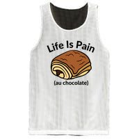 Life Is Pain Au Chocolate Funny Pain Au Chocolate Mesh Reversible Basketball Jersey Tank