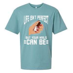 Life Isn't Perfect But Your Nails Can Nail Designer Great Gift Sueded Cloud Jersey T-Shirt