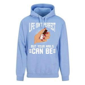 Life Isn't Perfect But Your Nails Can Nail Designer Great Gift Unisex Surf Hoodie