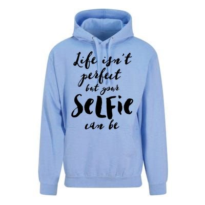 Life Isn't Perfect But Your Selfie Can Funny Social Media Gift Unisex Surf Hoodie