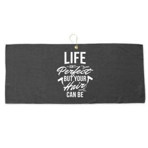 Life Isn't Perfect Your Hair Can Be Hairstylist Hair Salon Gift Large Microfiber Waffle Golf Towel