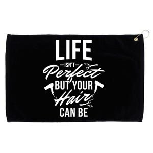 Life Isn't Perfect Your Hair Can Be Hairstylist Hair Salon Gift Grommeted Golf Towel