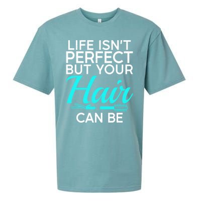 Life Isnt Perfect But Your Hair Can Be Barber Hair Stylist Gift Sueded Cloud Jersey T-Shirt