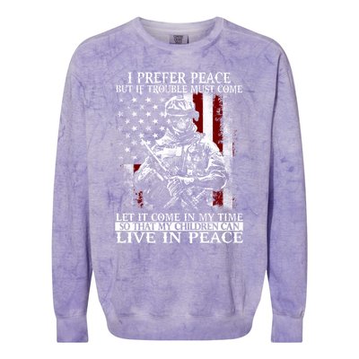 Live In Peace Veteran Soldier Warrior Military America Flag Great Gift Colorblast Crewneck Sweatshirt