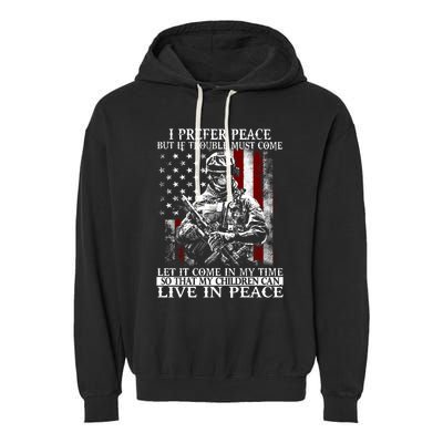 Live In Peace Veteran Soldier Warrior Military America Flag Great Gift Garment-Dyed Fleece Hoodie