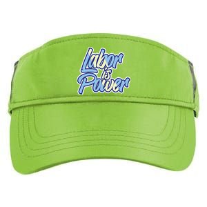 Labor Is Power Labour Movet Usa Canada American Workers Gift Adult Drive Performance Visor