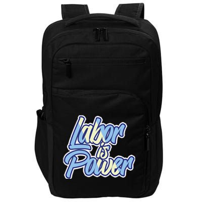 Labor Is Power Labour Movet Usa Canada American Workers Gift Impact Tech Backpack