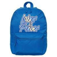 Labor Is Power Labour Movet Usa Canada American Workers Gift 16 in Basic Backpack