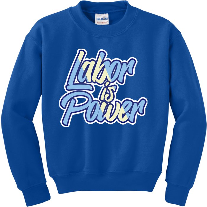 Labor Is Power Labour Movet Usa Canada American Workers Gift Kids Sweatshirt