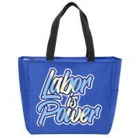 Labor Is Power Labour Movet Usa Canada American Workers Gift Zip Tote Bag