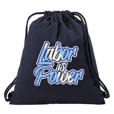 Labor Is Power Labour Movet Usa Canada American Workers Gift Drawstring Bag