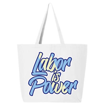 Labor Is Power Labour Movet Usa Canada American Workers Gift 25L Jumbo Tote