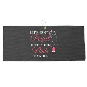 Life Isnt Perfect But Your Nails Can Icurist Nail Tech Gift Large Microfiber Waffle Golf Towel