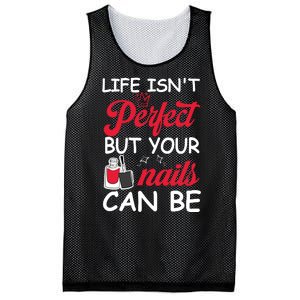 Life Isnt Perfect But Your Nails Can Be Mesh Reversible Basketball Jersey Tank