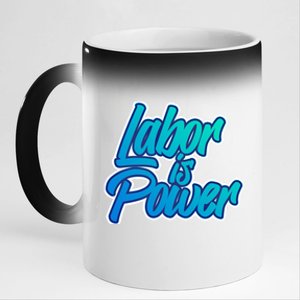 Labor Is Power Labour Movet Usa Canada American Workers Gift 11oz Black Color Changing Mug