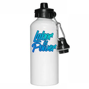 Labor Is Power Labour Movet Usa Canada American Workers Gift Aluminum Water Bottle