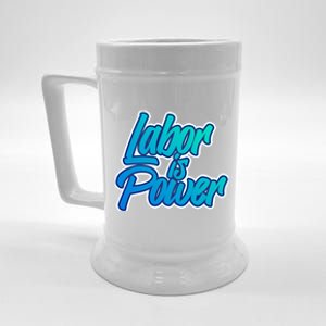 Labor Is Power Labour Movet Usa Canada American Workers Gift Beer Stein