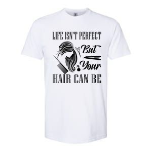 Life Isn't Perfect But Your Hair Can Be Barber Hair Cutting Funny Gift Softstyle CVC T-Shirt