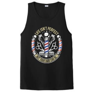 Life Isn't Perfect But Your Hair Can Be Barber Hair Stylist Gift PosiCharge Competitor Tank