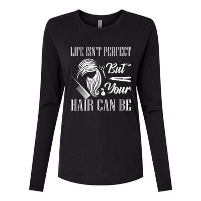 Life Isn't Perfect But Your Hair Can Be Barber Hair Cutting Gift Womens Cotton Relaxed Long Sleeve T-Shirt