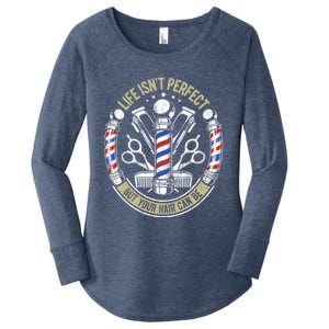 Life Isn't Perfect But Your Hair Can Be Barber Hair Stylist Gift Women's Perfect Tri Tunic Long Sleeve Shirt