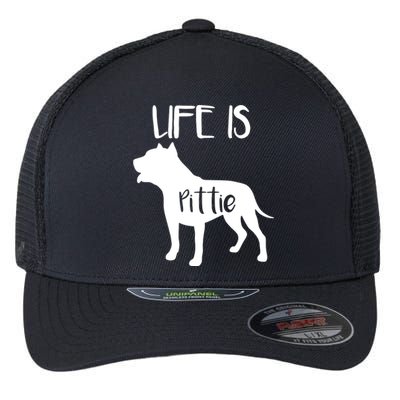 Life Is Pittie, Pitbull Terrier Dog Lover Dad Mom Boy Girl Flexfit Unipanel Trucker Cap