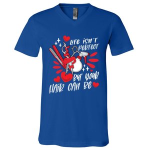 Life Isn't Perfect But Your Hair Can Be Barber Hairdresser Gift V-Neck T-Shirt