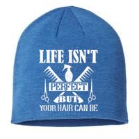 Life Isn't Perfect But Your Hair Can Be Hair Cutting Barber Gift Sustainable Beanie