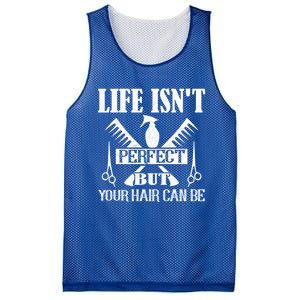 Life Isn't Perfect But Your Hair Can Be Hair Cutting Barber Gift Mesh Reversible Basketball Jersey Tank