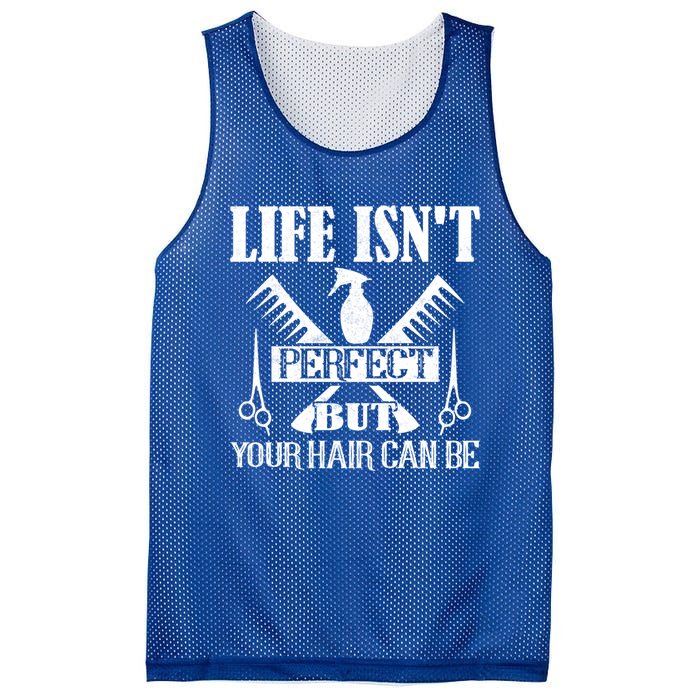 Life Isn't Perfect But Your Hair Can Be Hair Cutting Barber Gift Mesh Reversible Basketball Jersey Tank