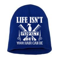 Life Isn't Perfect But Your Hair Can Be Hair Cutting Barber Gift Short Acrylic Beanie