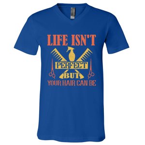 Life Isn't Perfect But Your Hair Can Be Hair Cutting Barber Gift V-Neck T-Shirt