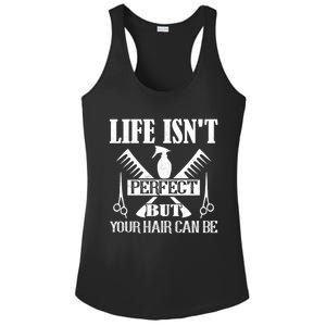 Life Isn't Perfect But Your Hair Can Be Hair Cutting Barber Meaningful Gift Ladies PosiCharge Competitor Racerback Tank