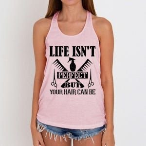 Life Isn't Perfect But Your Hair Can Be Hair Cutting Barber Meaningful Gift Women's Knotted Racerback Tank