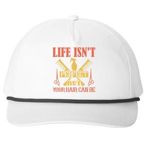 Life Isn't Perfect But Your Hair Can Be Hair Cutting Barber Great Gift Snapback Five-Panel Rope Hat