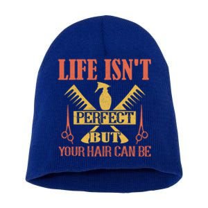 Life Isn't Perfect But Your Hair Can Be Hair Cutting Barber Great Gift Short Acrylic Beanie