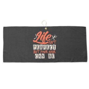 Life Isn't Perfect But Your Hair Can Be Barber Hairdresser Cute Gift Large Microfiber Waffle Golf Towel