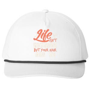 Life Isn't Perfect But Your Hair Can Be Barber Hairdresser Meaningful Gift Snapback Five-Panel Rope Hat