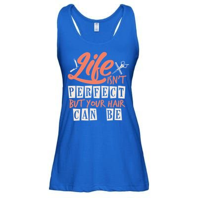 Life Isn't Perfect But Your Hair Can Be Barber Hairdresser Meaningful Gift Ladies Essential Flowy Tank