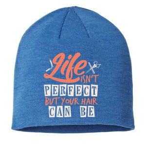 Life Isn't Perfect But Your Hair Can Be Barber Hairdresser Meaningful Gift Sustainable Beanie