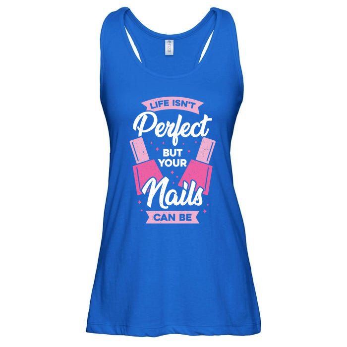 Life Isn't Perfect But Your Nails Can Be Nail Tech Meaningful Gift Ladies Essential Flowy Tank