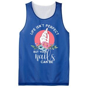 Life Isn't Perfect But Your Nails Can Be Nail Tech Gift Mesh Reversible Basketball Jersey Tank