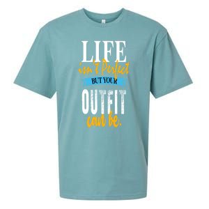 Life Isn't Perfect But Your Outfit Can Be Sarcastic Jokes Funny Gift Sueded Cloud Jersey T-Shirt