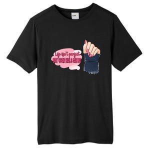 Life Isn't Perfect But Your Nails Can Be Nail Tech Meaningful Gift Tall Fusion ChromaSoft Performance T-Shirt