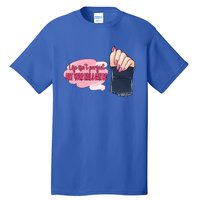 Life Isn't Perfect But Your Nails Can Be Nail Tech Meaningful Gift Tall T-Shirt