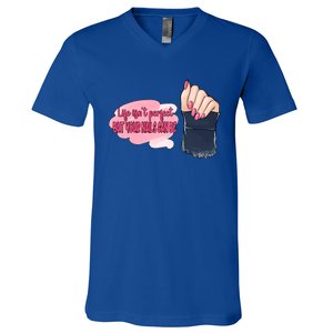 Life Isn't Perfect But Your Nails Can Be Nail Tech Meaningful Gift V-Neck T-Shirt