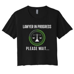 Lawyer In Progress Please Wait Attorney Law School Degree Women's Crop Top Tee