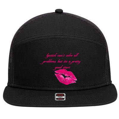 Lipstick Can't Solve All Pretty Problems But It's A Good Start 7 Panel Mesh Trucker Snapback Hat